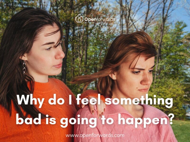 Why Do I Feel Like Something Bad is Going to Happen?" Explained
